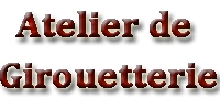 Atelier de Girouetterie